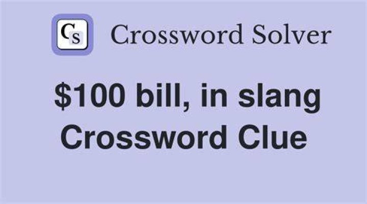 $100 bill, in slang Crossword Clue