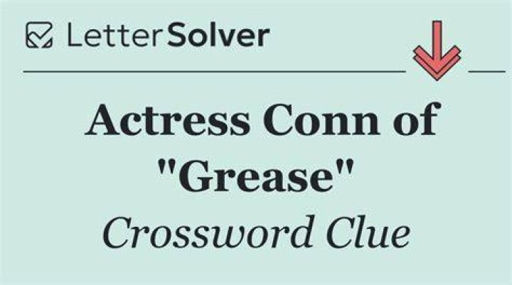 Actress Conn of “Grease” Crossword Clue