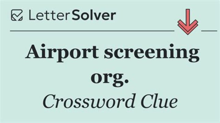 Airport screening org. Crossword Clue