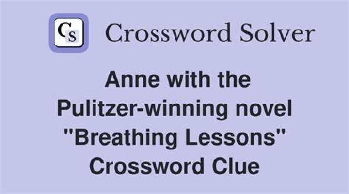 Anne with the Pulitzer-winning novel “Breathing Lessons” Crossword Clue