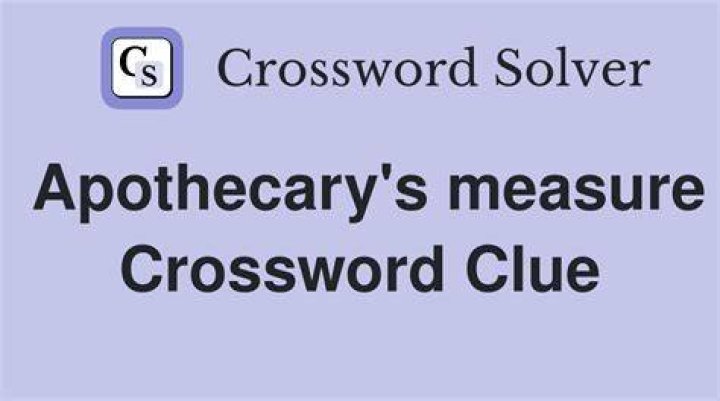 Apothecary’s unit Crossword Clue