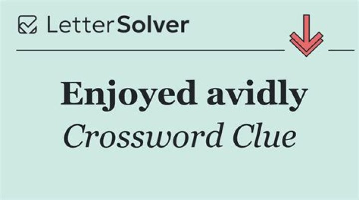 Avidly enjoyed Crossword Clue