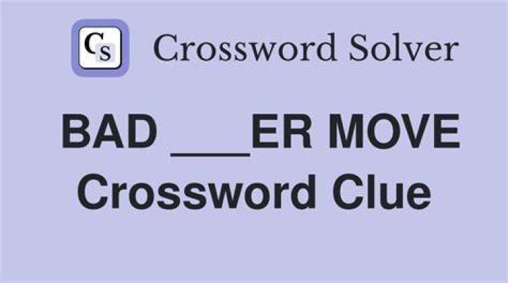 Bad move Crossword Clue