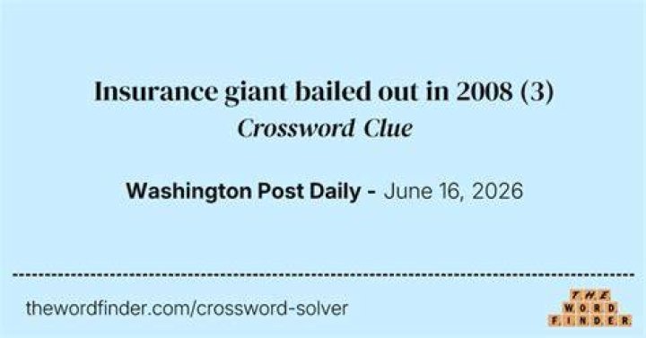 Bailed-out insurance giant of 2008 Crossword Clue