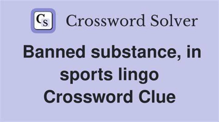 Banned substances in sports, for short Crossword Clue