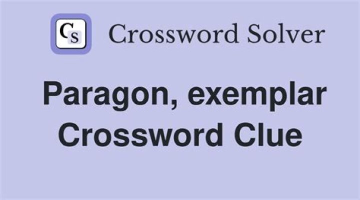 Be a paragon of Crossword Clue