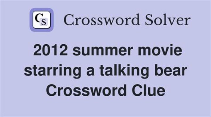 Bear in a 2012 comedy Crossword Clue