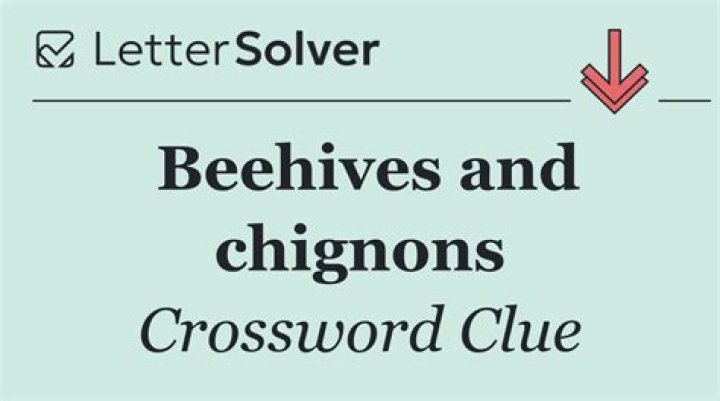 Beehives and buns Crossword Clue