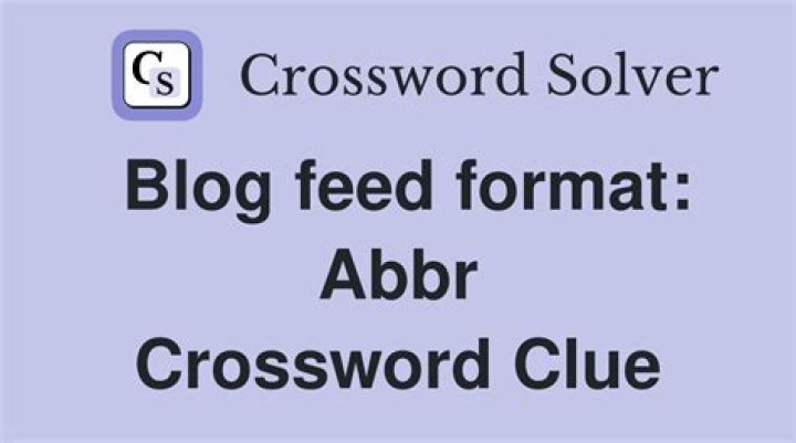Blog feed format, for short Crossword Clue