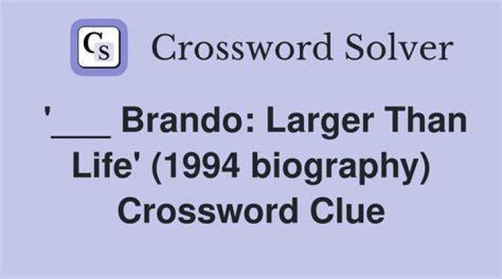 “___ Brando: Larger Than Life” (1994 biography) Crossword Clue
