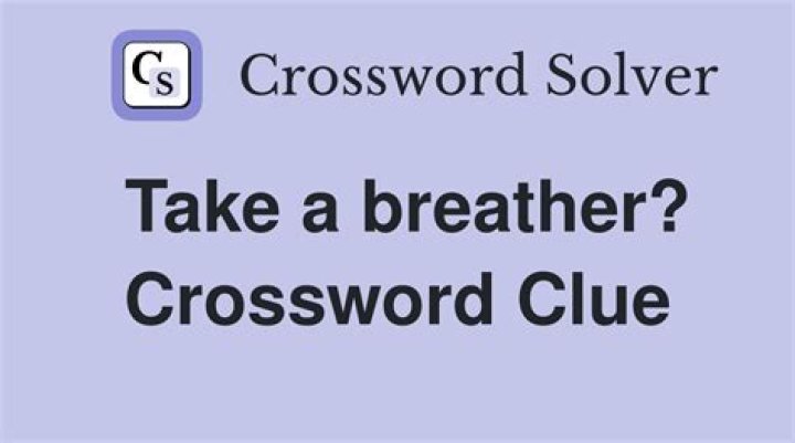 Breather Crossword Clue