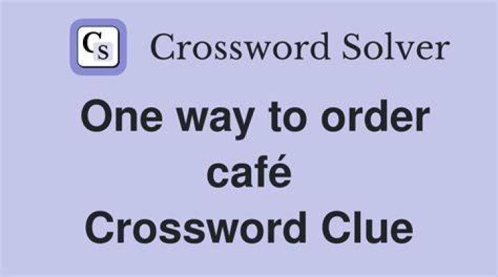 Café order Crossword Clue