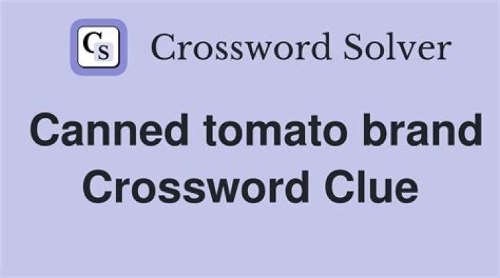 Canned tomatoes brand Crossword Clue