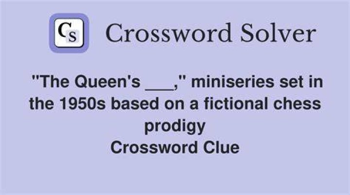 Chess prodigy protagonist of “The Queen’s Gambit” Crossword Clue