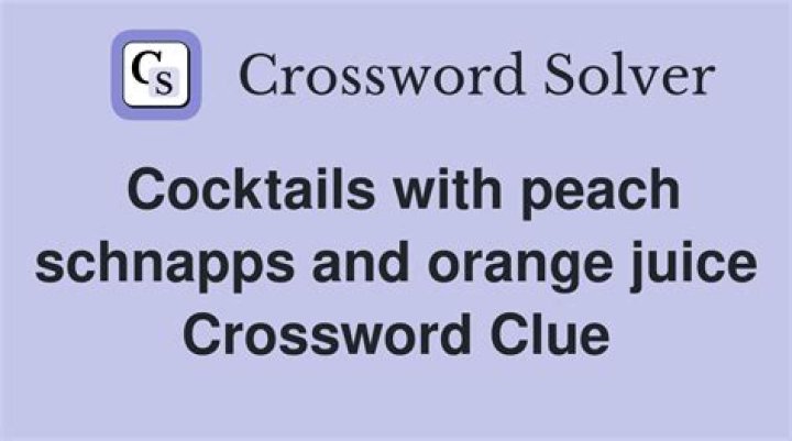 Cocktail made from peach schnapps and orange juice Crossword Clue