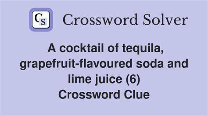Cocktail of tequila, lime juice and grapefruit soda Crossword Clue