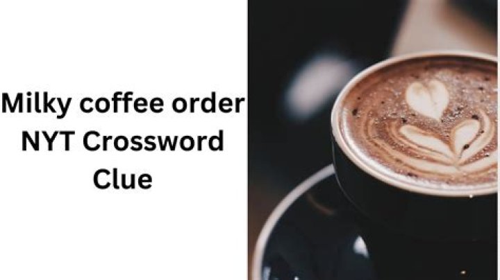 Coffee order similar to a latte Crossword Clue