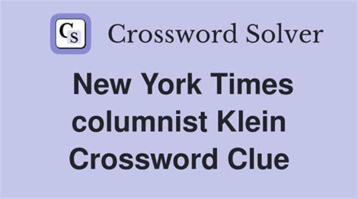 Columnist Klein Crossword Clue