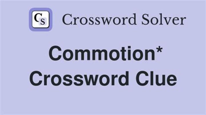 Commotion Crossword Clue
