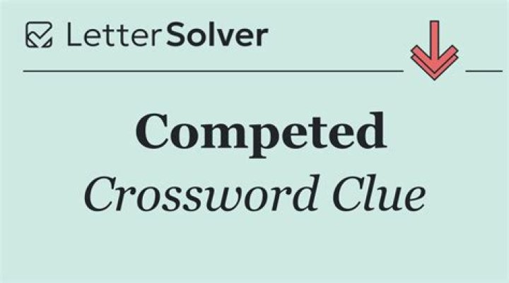Competed Crossword Clue