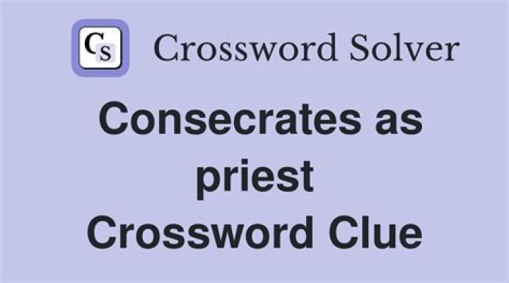 Consecrates Crossword Clue