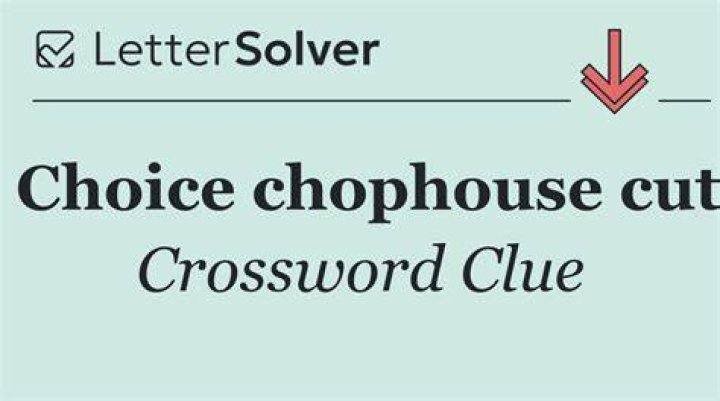 Cut choice Crossword Clue