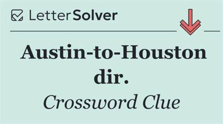 Dallas-to-Austin dir. Crossword Clue