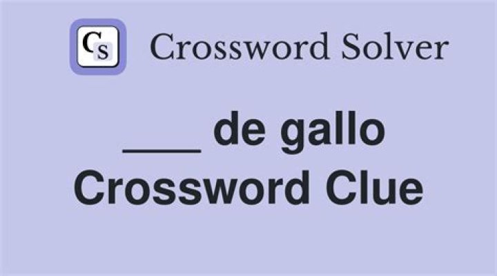 ___ de gallo Crossword Clue