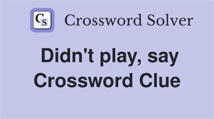 Didn’t wax, say Crossword Clue