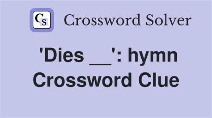 “Dies ___” (hymn) Crossword Clue