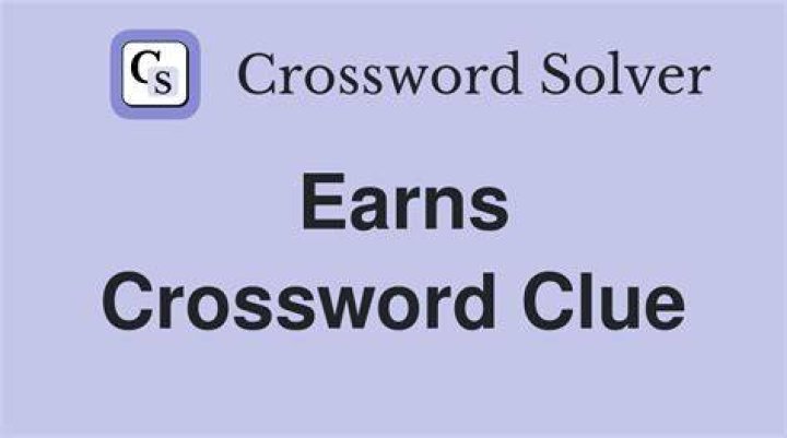 Earns Crossword Clue