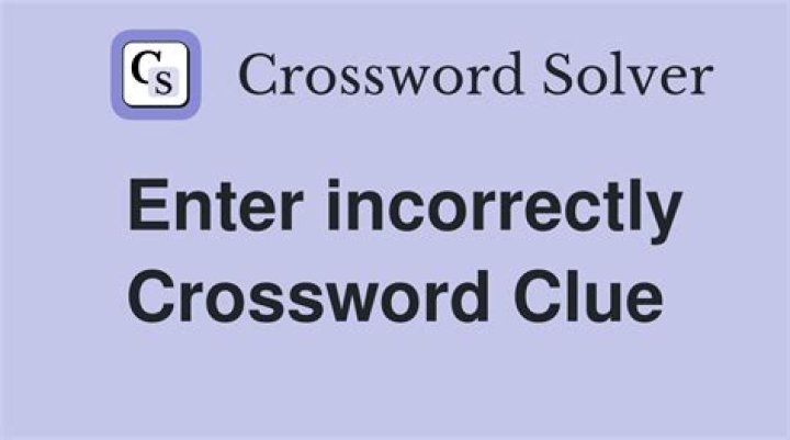 Enter incorrectly Crossword Clue