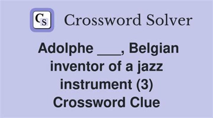 Eponymous instrument inventor Adolphe Crossword Clue
