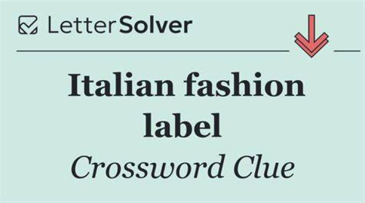 Fashion label from Milan Crossword Clue