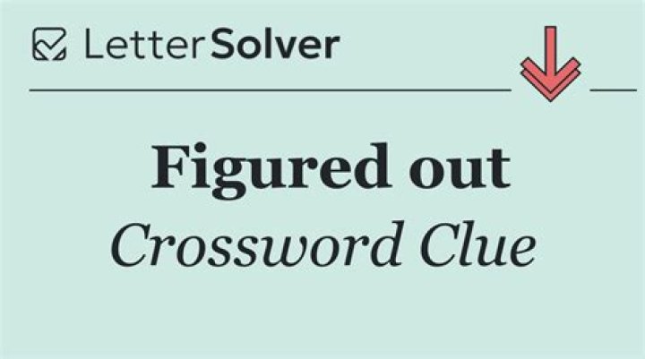 Figured out Crossword Clue