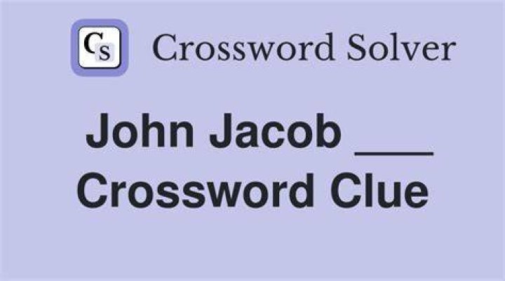 First U.S. multimillionaire John Jacob ___ Crossword Clue