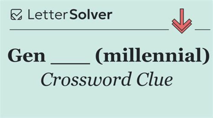 Gen ___ (millennial’s follower) Crossword Clue