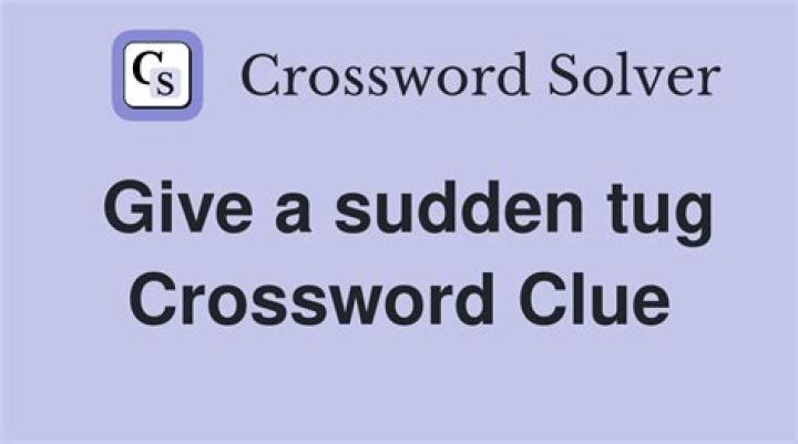 Give a hard tug Crossword Clue