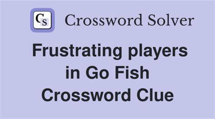 Go or Go Fish Crossword Clue