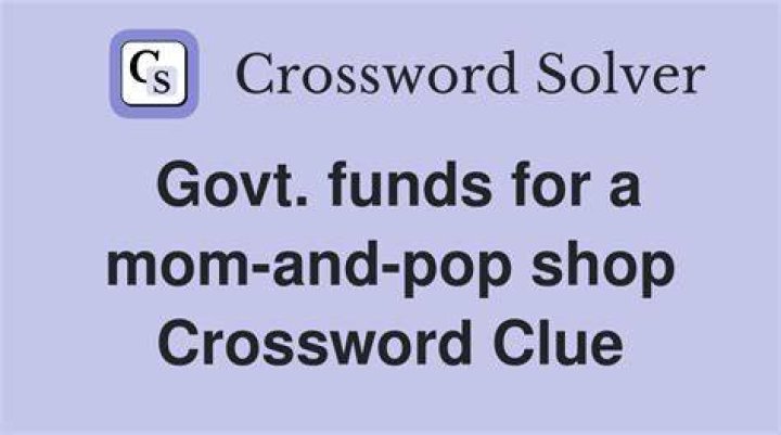 Govt. aid for a mom-and-pop store Crossword Clue