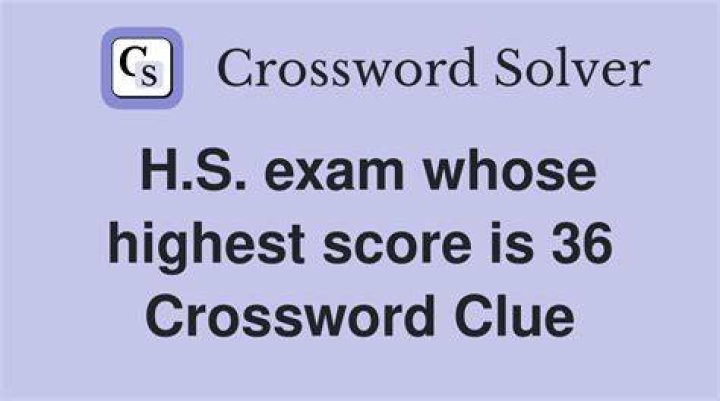 H.S. exam scored from 1 to 5 Crossword Clue