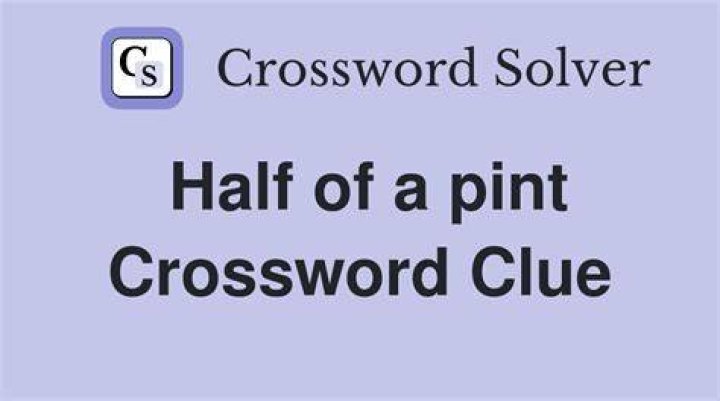 Half a pint Crossword Clue