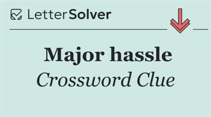 Hassle Crossword Clue