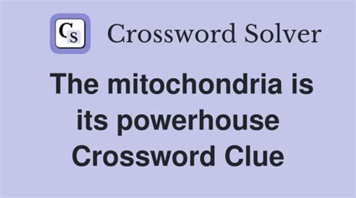 Holder of mitochondria Crossword Clue