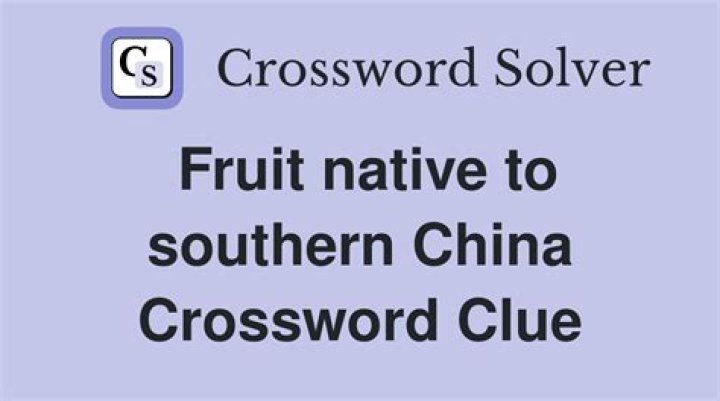 Hybrid citrus fruit native to China Crossword Clue