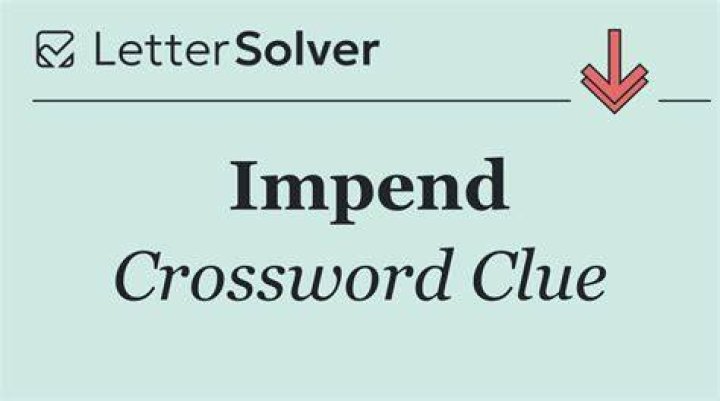 Impend Crossword Clue