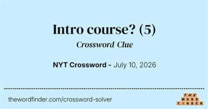 Intro course? Crossword Clue