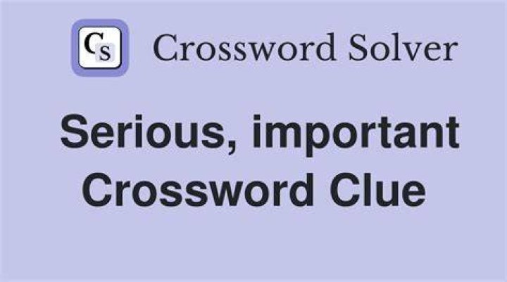 Is serious Crossword Clue