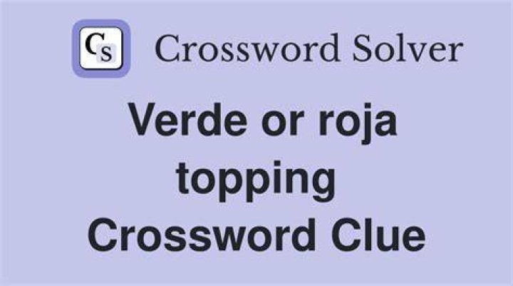 It can be verde or roja Crossword Clue