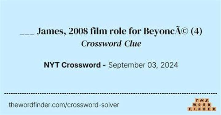James played by Beyoncé in a 2008 biopic Crossword Clue